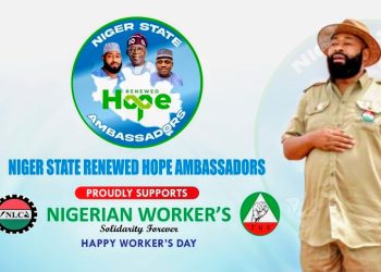 Niger State Coordinator of Renewed Hope Ambassadors Extends Workers’ Day Greetings and Commendations.